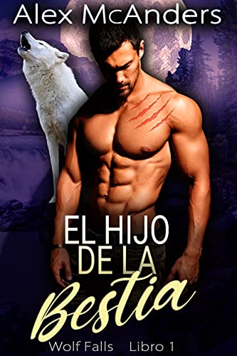 El hijo de la bestia (Wolf Falls 1) | Alex McAnders - Descarga libros gratis en PDF, EPUB o Mobi el hijo de la bestia wolf falls 1 alex mcanders 610981c9e674d - El hijo de la bestia (Wolf Falls 1) | Alex McAnders - Descarga libros gratis en PDF, EPUB o Mobi