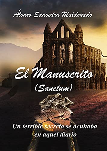 El Manuscrito: Sanctum | Álvaro Saavedra Maldonado - Descarga libros gratis en PDF, EPUB o Mobi el manuscrito sanctum alvaro saavedra maldonado 6127d44c1d75a - El Manuscrito: Sanctum | Álvaro Saavedra Maldonado - Descarga libros gratis en PDF, EPUB o Mobi