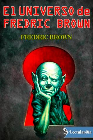 el universo de fredric brown 61295ff0c259a - El universo de Fredric Brown - Descarga libros gratis en PDF, EPUB o Mobi