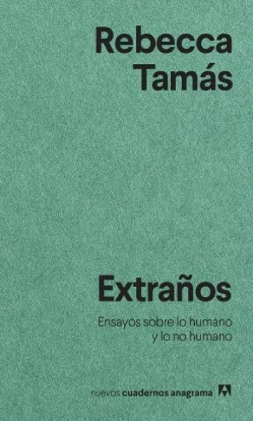 EXTRAÑOS. Ensayos sobre lo humano y lo no humano TAMÁS, REBECCA - Descarga libros gratis en PDF, EPUB o Mobi extranos ensayos sobre lo humano y lo no humanotamas rebecca 611250e561cea - EXTRAÑOS. Ensayos sobre lo humano y lo no humano TAMÁS, REBECCA - Descarga libros gratis en PDF, EPUB o Mobi