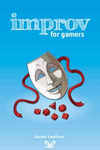 improv for gamers de karen twelves 611d80727c825 - Improv for gamers de Karen Twelves - Descarga libros gratis en PDF, EPUB o Mobi