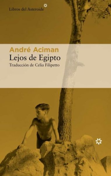 lejos de egiptoaciman andre 611b8b58ca7a4 - LEJOS DE EGIPTO ACIMAN, ANDRÉ - Descarga libros gratis en PDF, EPUB o Mobi