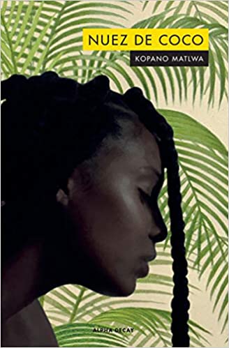 nuez de coco kopano matlwa epub gratis 6116b0c963b5a - Nuez de coco | Kopano Matlwa [ePub Gratis] - Descarga libros gratis en PDF, EPUB o Mobi