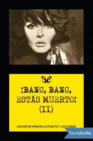 bang bang estas muerto ii 6147b27c570a5 - ¡Bang, bang, estás muerto! (II) - Descarga libros gratis en PDF, EPUB o Mobi