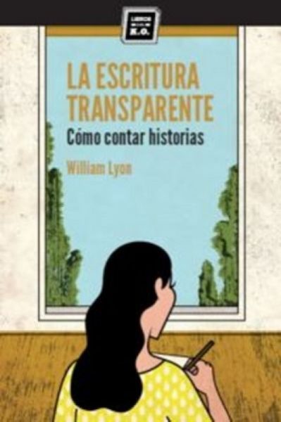 LA ESCRITURA TRANSPARENTE. Cómo contar historias LYON, WILLIAM - Descarga libros gratis en PDF, EPUB o Mobi la escritura transparente como contar historiaslyon william 6131f4d598c46 - LA ESCRITURA TRANSPARENTE. Cómo contar historias LYON, WILLIAM - Descarga libros gratis en PDF, EPUB o Mobi