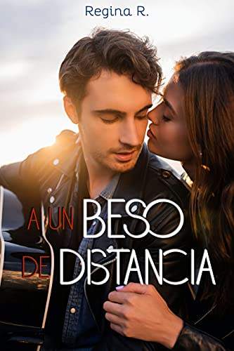 a un beso de distancia de regina r 615ec38c2a2c1 - A un beso de distancia de Regina R - Descarga libros gratis en PDF, EPUB o Mobi