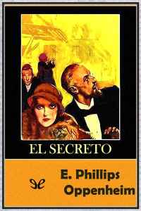 el secreto de e phillips oppenheim 6156da7914080 - El secreto de E. Phillips Oppenheim - Descarga libros gratis en PDF, EPUB o Mobi