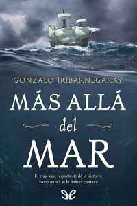 mas alla del mar de gonzalo iribarnegaray 6162b7e1a6789 - Más allá del mar de Gonzalo Iribarnegaray - Descarga libros gratis en PDF, EPUB o Mobi