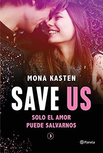 save us serie save 3 mona kasten editorial 6164793f8c85d - Save Us (Serie Save 3) | Mona Kasten [EDITORIAL] - Descarga libros gratis en PDF, EPUB o Mobi