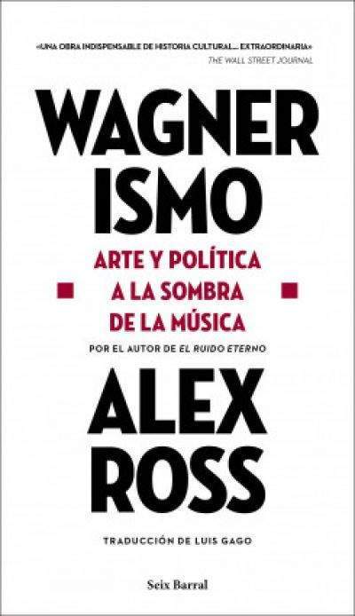 wagnerismo arte y politica a la sombra de la musicaross - WAGNERISMO. Arte y política a la sombra de la música ROSS, ALEX - Descarga libros gratis en PDF, EPUB o Mobi