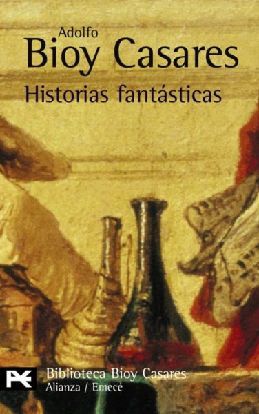 Historias fantásticas de Adolfo Bioy Casares - Descarga libros gratis en PDF, EPUB o Mobi 9788420638386 - Historias fantásticas de Adolfo Bioy Casares - Descarga libros gratis en PDF, EPUB o Mobi