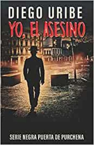 yo el asesinouribe diego 6185036cb84e4 - YO, EL ASESINO URIBE, DIEGO - Descarga libros gratis en PDF, EPUB o Mobi