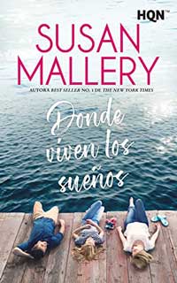 Portada del libro Donde viven los sueños de Susan Mallery