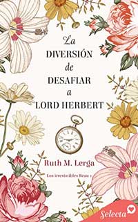 La diversión de desafiar a lord Herbert de Ruth M. Lerga