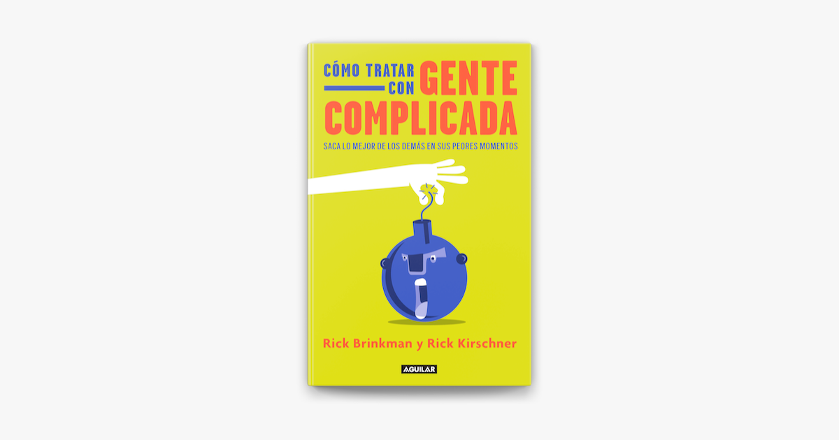 como tratar con gente complicada 6212261240104 - Cómo tratar con gente complicada - Descarga libros gratis en PDF, EPUB o Mobi
