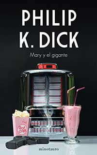 Mary y el gigante de Philip K. Dick