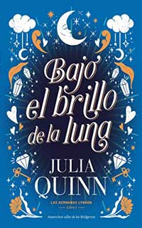 Bajo el brillo de la luna de Julia Quinn