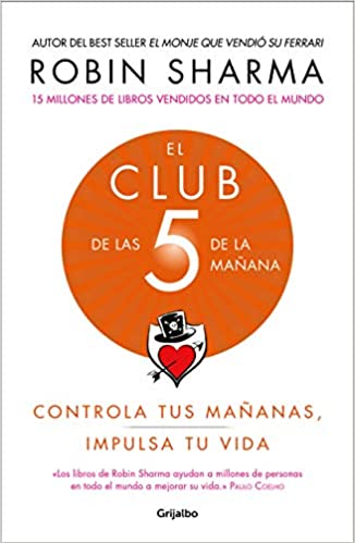 el club de las 5 de la manana controla tus mananas impulsa tu vida the 5 a m club 622a8798d02c4 - El Club de Las 5 de la Mañana: Controla Tus Mañanas, Impulsa Tu Vida / The 5 A.M. Club - Descarga libros gratis en PDF, EPUB o Mobi