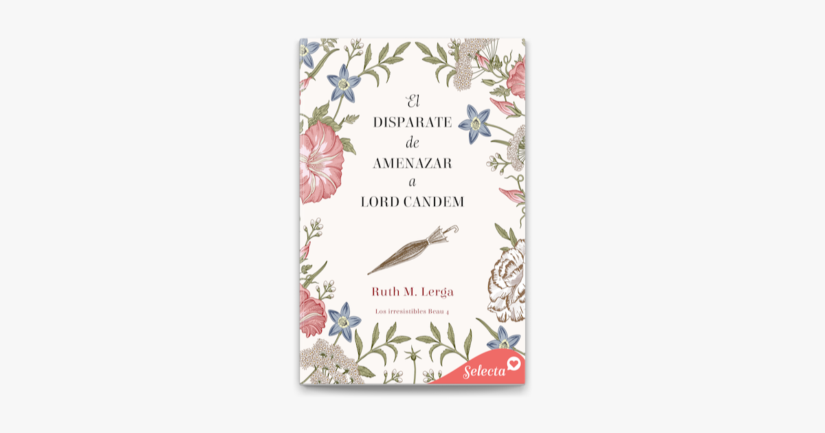 el disparate de amenazar a lord candem los irresistibles beau 4 6261400750b92 - El disparate de amenazar a Lord Candem (Los irresistibles Beau 4‪)‬ - Descarga libros gratis en PDF, EPUB o Mobi