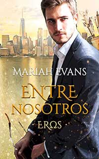 Entre nosotros Eros de Mariah Evans