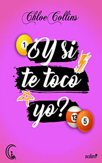 ¿Y si te toco yo? de Chloe Collins