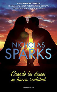 Cuando los deseos se hacen realidad de Nicholas Sparks