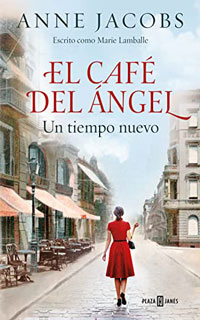 El Café del Ángel. Un tiempo nuevo de Anne Jacobs