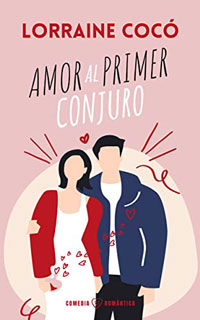 Amor al primer conjuro de Lorraine Cocó