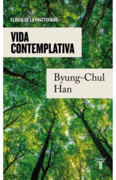 vida contemplativa elogio de la inactividadhan byung chul 63c9a7449cfe6 - VIDA CONTEMPLATIVA. Elogio de la inactividad HAN, BYUNG-CHUL - Descarga libros gratis en PDF, EPUB o Mobi