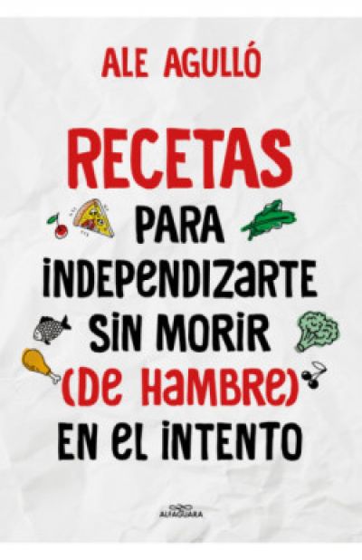recetas para independizarte sin morir de hambre en el intentoagullo ale 63fe634c2a828 - RECETAS PARA INDEPENDIZARTE SIN MORIR (DE HAMBRE) EN EL INTENTO AGULLÓ, ALE - Descarga libros gratis en PDF, EPUB o Mobi
