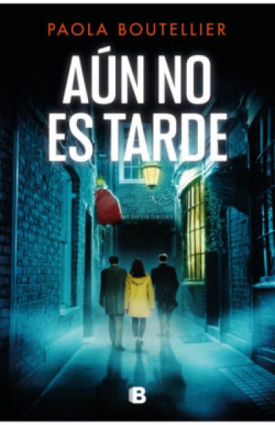 aun no es tardeboutellier paola 641a12c37ccef - AÚN NO ES TARDE BOUTELLIER, PAOLA - Descarga libros gratis en PDF, EPUB o Mobi