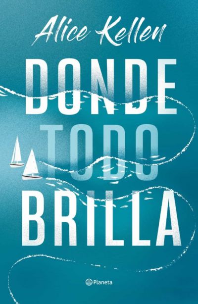 DONDE TODO BRILLA KELLEN, ALICE - Descarga libros gratis en PDF, EPUB o Mobi donde todo brillakellen alice 641b644d61fa5 - DONDE TODO BRILLA KELLEN, ALICE - Descarga libros gratis en PDF, EPUB o Mobi