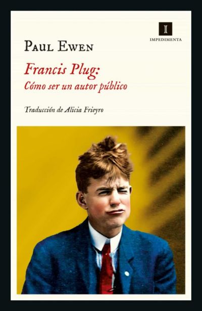 FRANCIS PLUG: CÓMO SER UN AUTOR PÚBLICO EWEN, PAUL - Descarga libros gratis en PDF, EPUB o Mobi francis plug como ser un autor publicoewen paul 6421fbc8eceb4 - FRANCIS PLUG: CÓMO SER UN AUTOR PÚBLICO EWEN, PAUL - Descarga libros gratis en PDF, EPUB o Mobi