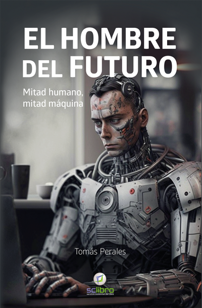 Descargar EL HOMBRE DEL FUTURO. Mitad humano, mitad máquina PERALES, TOMÁS en PDF, EPUB o Mobi - Descarga libros gratis en PDF, EPUB o Mobi descargar el hombre del futuro mitad humano mitad maquinaperales tomas en pdf epub o mobi 64404e6a63cd1 - Descargar EL HOMBRE DEL FUTURO. Mitad humano, mitad máquina PERALES, TOMÁS en PDF, EPUB o Mobi - Descarga libros gratis en PDF, EPUB o Mobi