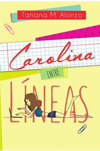 descargar carolina entre lineas tatiana m alonzo en pdf epub o mobi 6450e0bf92cec - Descargar Carolina entre líneas - Tatiana M. Alonzo en PDF, EPUB o Mobi - Descarga libros gratis en PDF, EPUB o Mobi