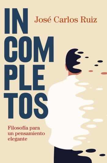 Descargar Incompletos - José Carlos Ruiz en PDF, EPUB o Mobi - Descarga libros gratis en PDF, EPUB o Mobi descargar incompletos jose carlos ruiz en pdf epub o mobi 6450e0950b6b7 - Descargar Incompletos - José Carlos Ruiz en PDF, EPUB o Mobi - Descarga libros gratis en PDF, EPUB o Mobi