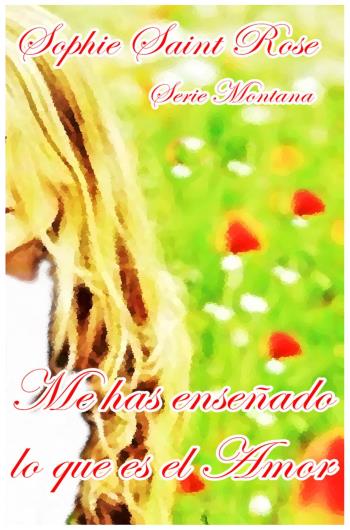 Descargar Me has enseñado lo que es el amor - Sophie Saint Rose en PDF, EPUB o Mobi - Descarga libros gratis en PDF, EPUB o Mobi descargar me has ensenado lo que es el amor sophie saint rose en pdf epub o mobi 6450e0b91a6bc - Descargar Me has enseñado lo que es el amor - Sophie Saint Rose en PDF, EPUB o Mobi - Descarga libros gratis en PDF, EPUB o Mobi