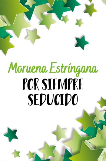 Descargar Por siempre seducido - Moruena Estríngana en PDF, EPUB o Mobi - Descarga libros gratis en PDF, EPUB o Mobi descargar por siempre seducido moruena estringana en pdf epub o mobi 6450e0ab0385c - Descargar Por siempre seducido - Moruena Estríngana en PDF, EPUB o Mobi - Descarga libros gratis en PDF, EPUB o Mobi