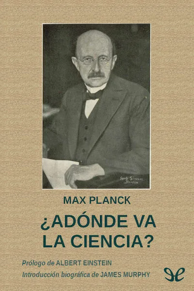 ¿Adónde va la ciencia? - Max Planck - Descarga libros gratis en PDF, EPUB o Mobi adonde va la ciencia max planck 66cbb9042e67b jpeg - ¿Adónde va la ciencia? - Max Planck - Descarga libros gratis en PDF, EPUB o Mobi