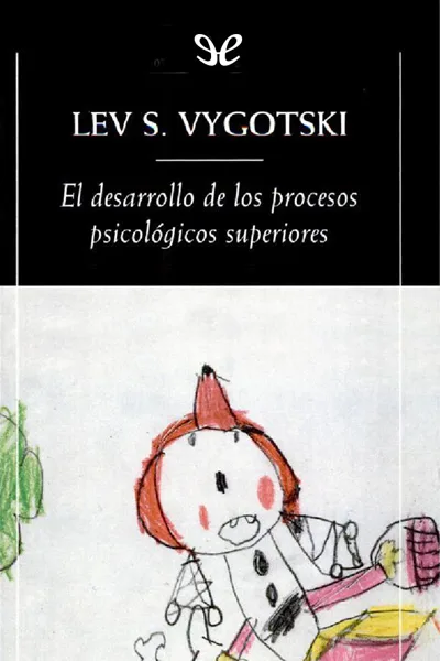 el desarrollo de los procesos psicologicos superiores lev s vygotski 66ce5bf42fa3c jpeg - El Desarrollo de los Procesos Psicológicos Superiores - Lev S. Vygotski - Descarga libros gratis en PDF, EPUB o Mobi