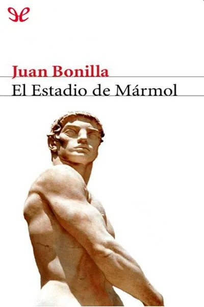 El estadio de mármol - Juan Bonilla - Descarga libros gratis en PDF, EPUB o Mobi el estadio de marmol juan bonilla 66bfdb351496f jpeg - El estadio de mármol - Juan Bonilla - Descarga libros gratis en PDF, EPUB o Mobi