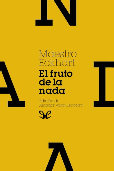 El fruto de la nada - Maestro Eckhart - Descarga libros gratis en PDF, EPUB o Mobi el fruto de la nada maestro eckhart 66c27e8462d8e jpeg - El fruto de la nada - Maestro Eckhart - Descarga libros gratis en PDF, EPUB o Mobi