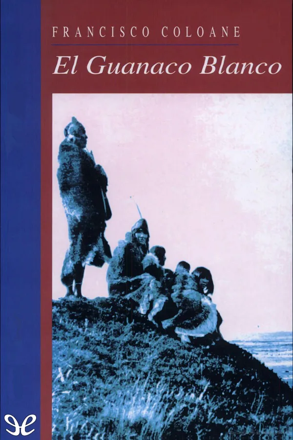 el guanaco blanco francisco coloane 66ca676408bcb jpeg - El guanaco blanco - Francisco Coloane - Descarga libros gratis en PDF, EPUB o Mobi