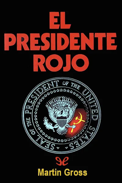 el presidente rojo martin gross 66d2504b9fb8d jpeg - El presidente rojo - Martin Gross - Descarga libros gratis en PDF, EPUB o Mobi