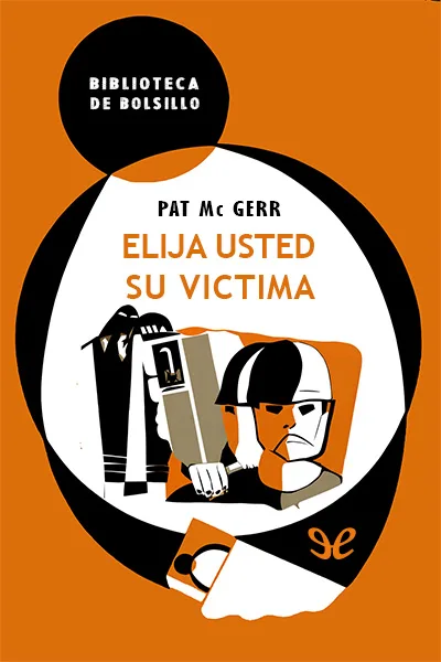 elija usted su victima pat mcgerr 66ca6757ad90e jpeg - Elija usted su víctima - Pat McGerr - Descarga libros gratis en PDF, EPUB o Mobi