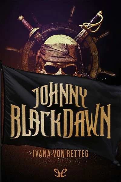 Johnny Blackdawn - Ivana Von Retteg - Descarga libros gratis en PDF, EPUB o Mobi johnny blackdawn ivana von retteg 66c12ccdbc9a6 jpeg - Johnny Blackdawn - Ivana Von Retteg - Descarga libros gratis en PDF, EPUB o Mobi