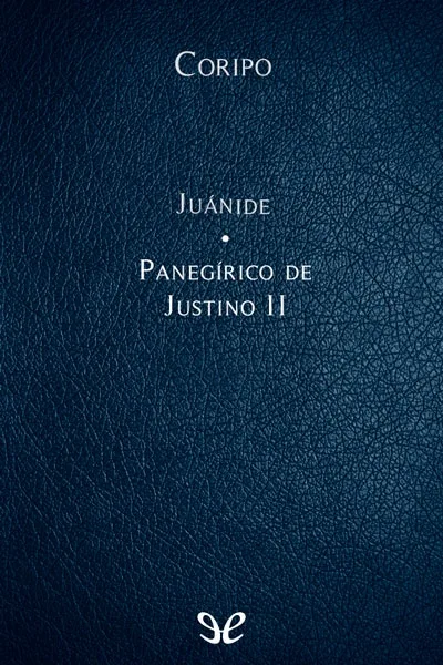 Juánide & Panegírico de Justino II - Descarga libros gratis en PDF, EPUB o Mobi juanide panegirico de justino ii 66bcdfdd306d8 jpeg - Juánide & Panegírico de Justino II - Descarga libros gratis en PDF, EPUB o Mobi