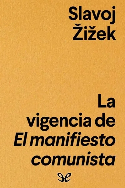 la vigencia de el manifiesto comunista slavoj zizek 66cfad3505e3e jpeg - La vigencia de El manifiesto comunista - Slavoj Žižek - Descarga libros gratis en PDF, EPUB o Mobi
