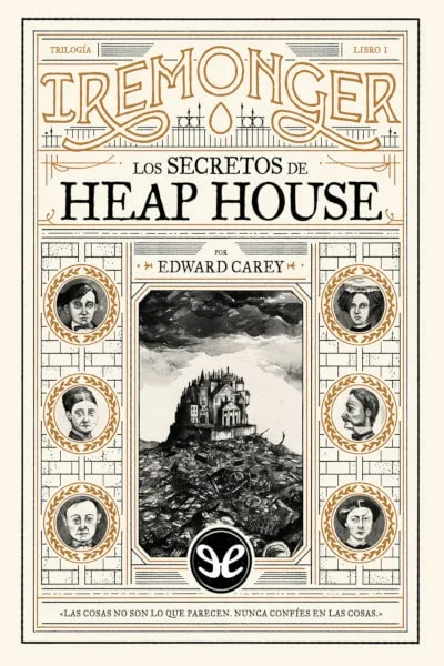 los secretos de heap house edward carey 66ca674b6a36d jpeg - Los secretos de Heap House - Edward Carey - Descarga libros gratis en PDF, EPUB o Mobi