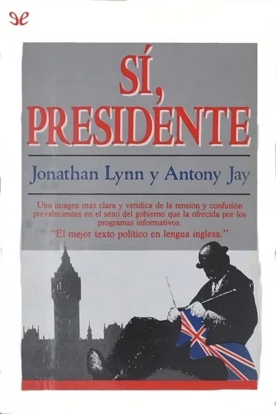 Sí, presidente - Jonathan Lynn - Descarga libros gratis en PDF, EPUB o Mobi si presidente jonathan lynn 66c3d02b4076c jpeg - Sí, presidente - Jonathan Lynn - Descarga libros gratis en PDF, EPUB o Mobi